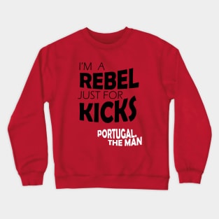 I'm a Rebel Just for Kicks 2 Crewneck Sweatshirt